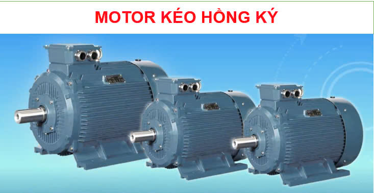 MOTOR KÉO HỒNG KÝ