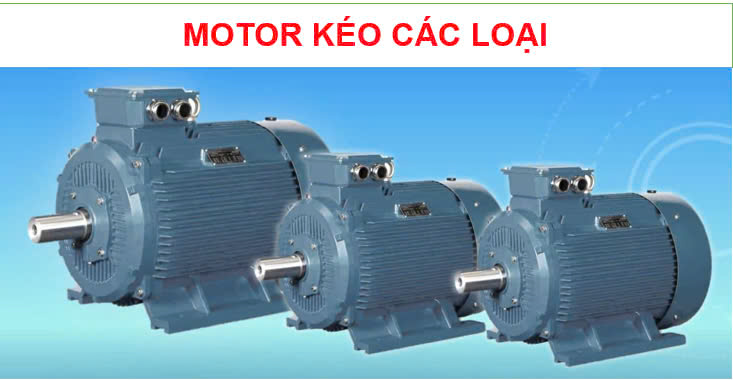 MOTOR KÉO CÁC LOẠI